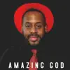 Jeremiah Terry - Amazing God (feat. Chozen) - Single